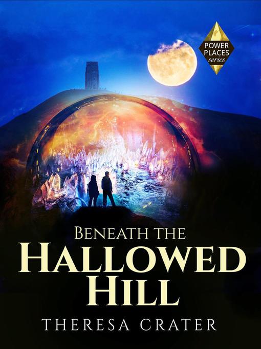 Title details for Beneath the Hallowed Hill by Theresa Crater - Available